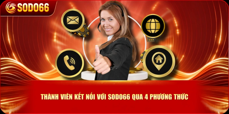 Thành viên kết nối với SODO66 qua 4 phương thức
